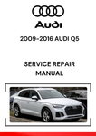 The 2009-2016 Audi Q5 Service Repair Manual is a comprehensive guide designed for Audi Q5 models produced between 2009 and 2016.