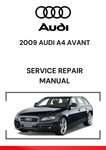 The 2009 Audi A4 Avant Service Repair Manual is a comprehensive guide designed to provide you with all the necessary information for maintaining, diagnosing, and repairing the 2009 Audi A4 Avant.