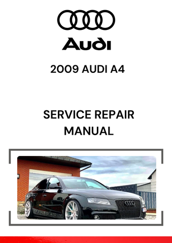 The 2009 Audi A4 Service Repair Manual is a comprehensive guide designed to assist owners, mechanics, or technicians in maintaining and repairing the 2009 Audi A4 model.