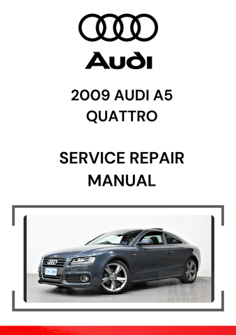 The 2009 Audi A5 Quattro Service Repair Manual is a comprehensive guide designed to assist mechanics, car owners, and DIY enthusiasts in maintaining, diagnosing, and repairing the 2009 Audi A5 Quattro.