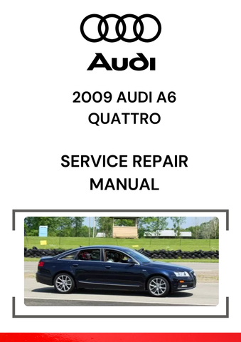 The 2009 Audi A6 Quattro Service Repair Manual is a comprehensive guide specifically designed for the 2009 Audi A6 Quattro model, which is the all-wheel-drive version of the Audi A6 sedan.