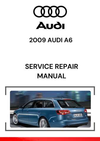 The 2009 Audi A6 Service Repair Manual is a comprehensive guide that provides detailed instructions for servicing, repairing, and maintaining the 2009 Audi A6 sedan.