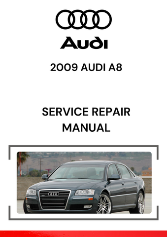 The 2009 Audi A8 Service Repair Manual is a comprehensive guide designed to help owners and technicians maintain, repair, and troubleshoot all systems of the 2009 Audi A8 sedan, part of the D3 generation (produced from 2002 to 2009).