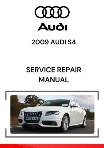 The 2009 Audi S4 Service Repair Manual is a comprehensive guide designed to assist in the maintenance, repair, and troubleshooting of the 2009 Audi S4.