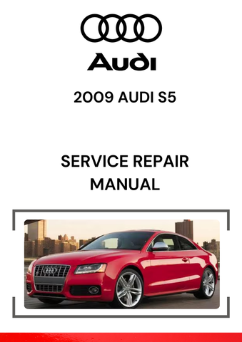 The 2009 Audi S5 Service Repair Manual is a comprehensive guide designed to help owners and mechanics maintain, repair, and troubleshoot the 2009 Audi S5, which is a high-performance coupe in the Audi A5 family.