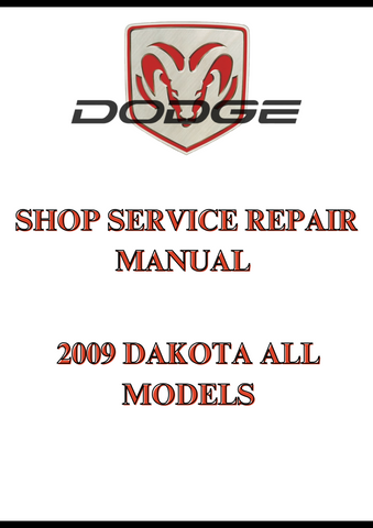 2009 DAKOTA ALL MODELS SHOP SERVICE REPAIR MANUAL - PDF
