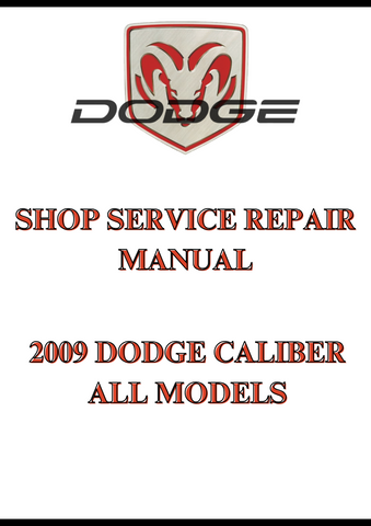 2009 DODGE CALIBER ALL MODELS SHOP SERVICE REPAIR MANUAL - PDF