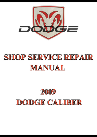 2009 DODGE CALIBER SHOP SERVICE REPAIR MANUAL - PDF