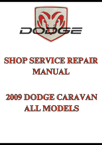 2009 DODGE CARAVAN ALL MODELS SHOP SERVICE REPAIR MANUAL - PDF