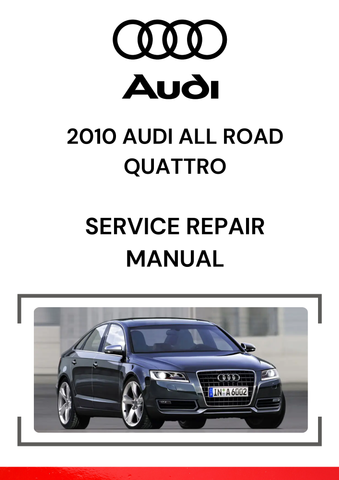 The 2010 Audi Allroad Quattro Service Repair Manual is a detailed guide that provides essential information for maintaining, diagnosing, repairing, and servicing the 2010 Audi Allroad Quattro.