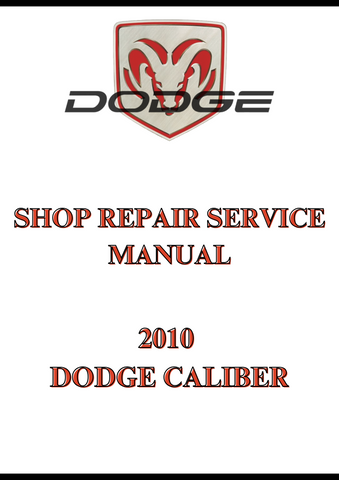 2010 DODGE CALIBER SHOP REPAIR SERVICE MANUAL - PDF