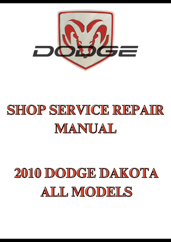 2010 DODGE DAKOTA ALL MODELS SHOP SERVICE REPAIR MANUAL - PDF