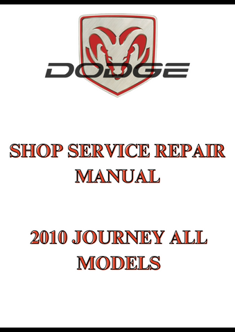 2010 JOURNEY ALL MODELS SHOP SERVICE REPAIR MANUAL - PDF