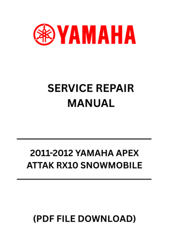 Unlock the full potential of your 2011-2012 Yamaha Apex Attak RX10 snowmobile with our comprehensive Service Repair Manual in PDF format. This essential guide provides detailed instructions and diagrams, ensuring you have everything you need for effective maintenance and repairs.