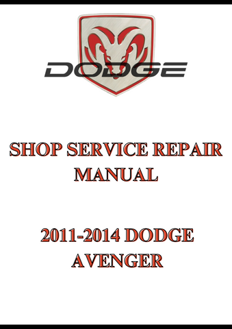 2011-2014 DODGE AVENGER SHOP SERVICE REPAIR MANUAL - PDF