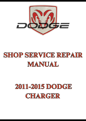 2011-2015 DODGE CHARGER SHOP SERVICE REPAIR MANUAL - PDF