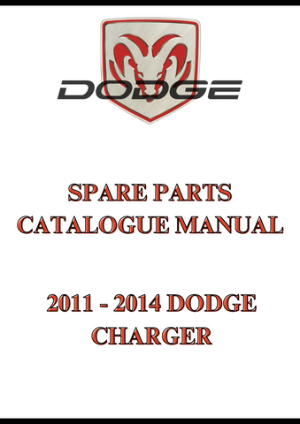 2011 - 2014 DODGE CHARGER SPARE PARTS CATALOGUE MANUAL - PDF