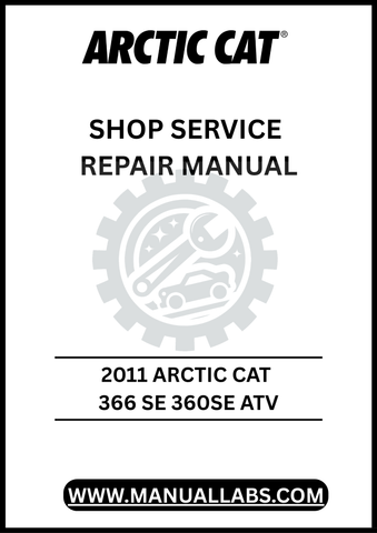 Unlock the full potential of your 2011 Arctic Cat 366 SE 360SE ATV with our comprehensive Shop Service Repair Manual, available for instant PDF download.