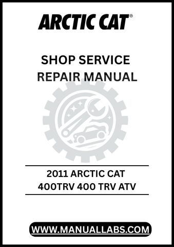 Unlock the full potential of your 2011 Arctic Cat 400 TRV ATV with our comprehensive Shop Service Repair Manual, available for instant PDF download.