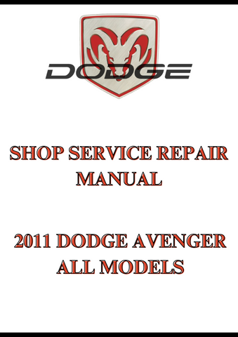 2011 DODGE AVENGER ALL MODELS SHOP SERVICE REPAIR MANUAL - PDF
