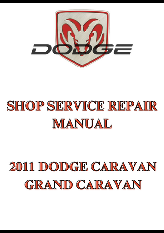 2011 DODGE CARAVAN GRAND CARAVAN SHOP SERVICE REPAIR MANUAL - PDF