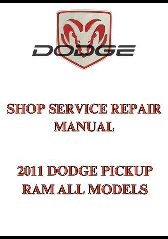 2011 DODGE PICKUP RAM ALL MODELS SHOP SERVICE REPAIR MANUAL - PDF