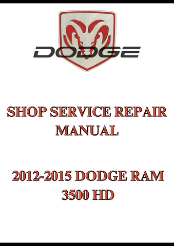 2012-2015 DODGE RAM 3500 HD SHOP SERVICE REPAIR MANUAL - PDF