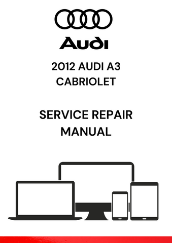 
The 2012 Audi A3 Cabriolet Service Repair Manual is a comprehensive guide designed to help owners, technicians, or DIY enthusiasts perform maintenance, repair, and diagnostic procedures on the 2012 Audi A3 Cabriolet.