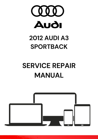 The 2012 Audi A3 Sportback service repair manual provides detailed information on how to maintain, repair, and troubleshoot various components of the vehicle.