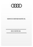 2012 AUDI A4 Service Repair Manual 