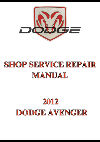 2012 DODGE AVENGER SHOP SERVICE REPAIR MANUAL - PDF