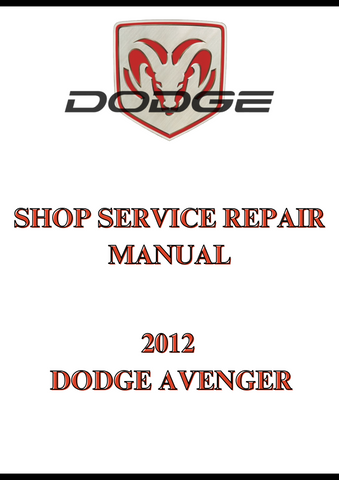 2012 DODGE AVENGER SHOP SERVICE REPAIR MANUAL - PDF