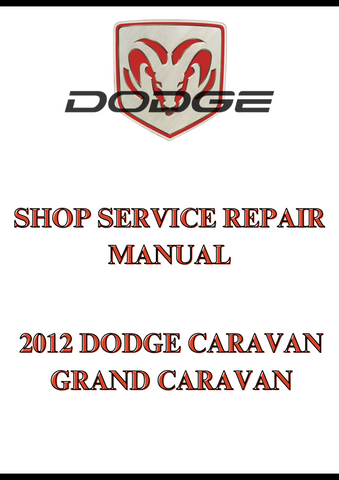 2012 DODGE CARAVAN GRAND CARAVAN SHOP SERVICE REPAIR MANUAL - PDF