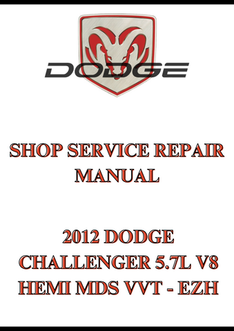 2012 DODGE CHALLENGER 5.7L V8 HEMI MDS VVT - EZH SHOP SERVICE REPAIR MANUAL - PDF