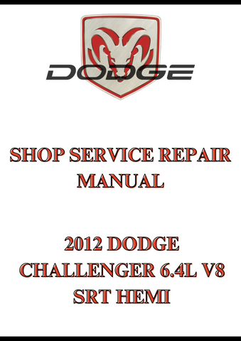 2012 DODGE CHALLENGER 6.4L V8 SRT HEMI SHOP SERVICE REPAIR MANUAL - PDF