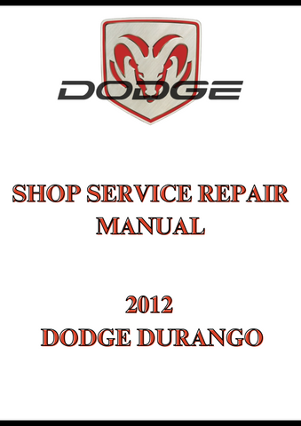 2012 DODGE DURANGO SHOP SERVICE REPAIR MANUAL - PDF