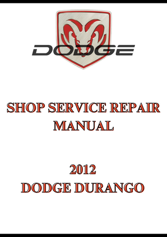 2012 DODGE DURANGO SHOP SERVICE REPAIR MANUAL - PDF