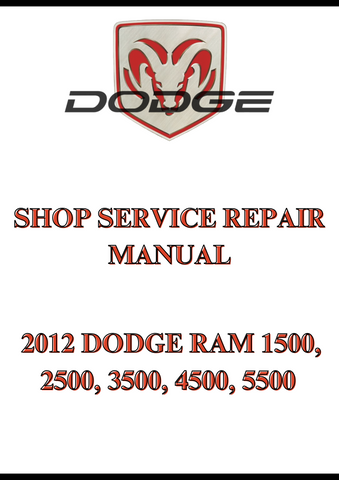 2012 DODGE RAM 1500, 2500, 3500, 4500, 5500 SHOP SERVICE REPAIR MANUAL - PDF