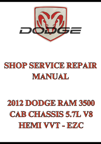 2012 DODGE RAM 3500 CAB CHASSIS 5.7L V8 HEMI VVT - EZC SHOP SERVICE REPAIR MANUAL - PDF
