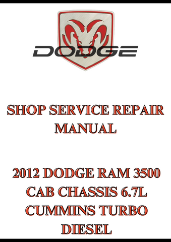 2012 DODGE RAM 3500 CAB CHASSIS 6.7L CUMMINS TURBO DIESEL SHOP SERVICE REPAIR MANUAL - PDF