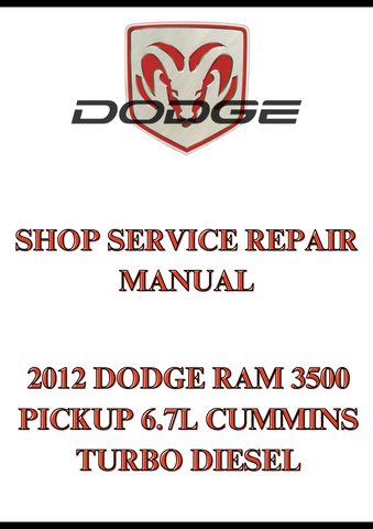 2012 DODGE RAM 3500 PICKUP 6.7L CUMMINS TURBO DIESEL SHOP SERVICE REPAIR MANUAL - PDF