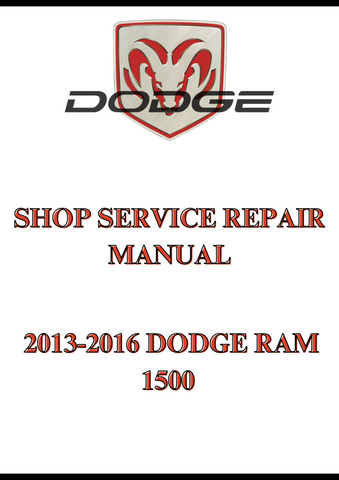2013-2016 DODGE RAM 1500 SHOP SERVICE REPAIR MANUAL - PDF