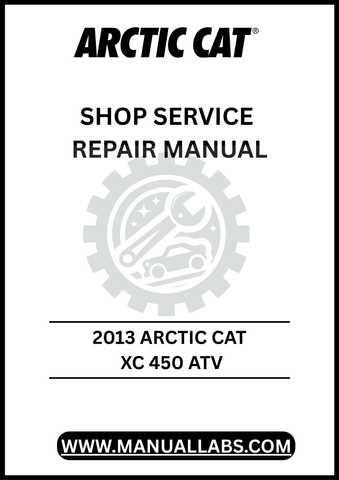 UNLOCK THE FULL POTENTIAL OF YOUR 2013 ARCTIC CAT XC 450 ATV WITH OUR COMPREHENSIVE SHOP SERVICE REPAIR MANUAL, AVAILABLE FOR INSTANT PDF DOWNLOAD. 