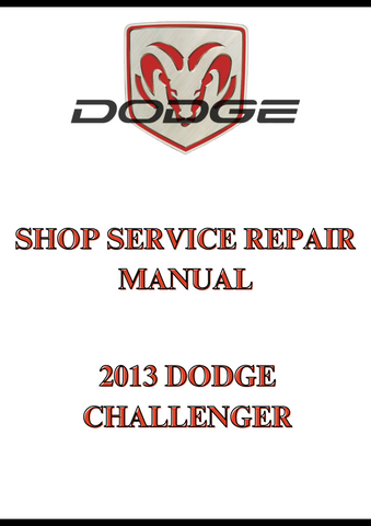 2013 DODGE CHALLENGER SHOP SERVICE REPAIR MANUAL - PDF