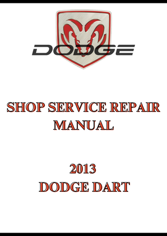 2013 DODGE DART SHOP SERVICE REPAIR MANUAL - PDF