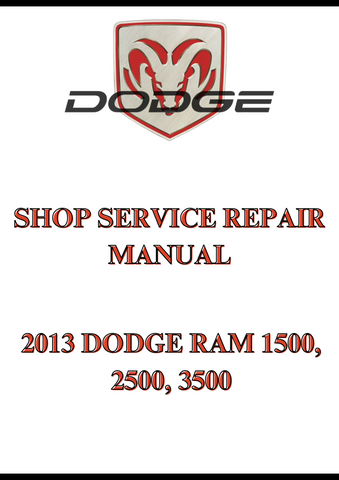 2013 DODGE RAM 1500, 2500, 3500 SHOP SERVICE REPAIR MANUAL - PDF