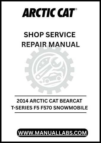 UNLOCK THE FULL POTENTIAL OF YOUR 2014 ARCTIC CAT BEARCAT T-SERIES F5 F570 SNOWMOBILE WITH OUR COMPREHENSIVE SHOP SERVICE REPAIR MANUAL, AVAILABLE FOR INSTANT PDF DOWNLOAD.
