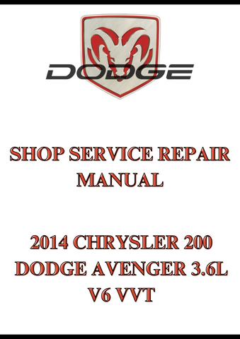 2014 CHRYSLER 200 DODGE AVENGER 3.6L V6 VVT SHOP SERVICE REPAIR MANUAL - PDF