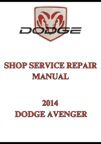 2014 DODGE AVENGER SHOP SERVICE REPAIR MANUAL - PDF