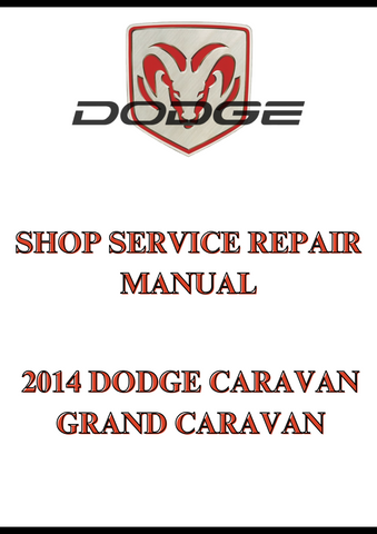 2014 DODGE CARAVAN GRAND CARAVAN SHOP SERVICE REPAIR MANUAL - PDF